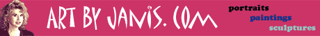 ArtByJanis.Com- Portraits, Paintings, and Ceramic Sculptures